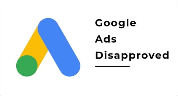 google ads disapproved 1